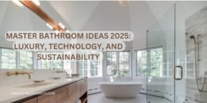 Read more about the article Master Bathroom Ideas 2025: Luxury, Technology, and Sustainability