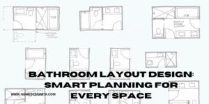 Read more about the article Bathroom Layout Design: Smart Planning for Every Space