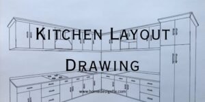 Read more about the article Kitchen Layout Drawing: A Complete Guide to Designing Your Dream Kitchen